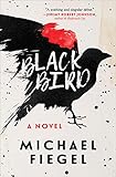 Blackbird: A Novel by 