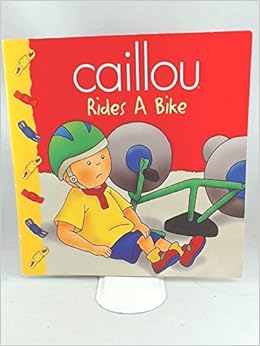 Download Caillou Rides a Bike: Nicole Nadeau: Amazon.com: Books