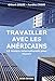 Travailler avec les américains (French Edition) by Gilbert Croze, Aurélie Croze