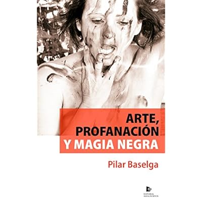 Arte, profanación y magia negra Arte, profanación y magia negra