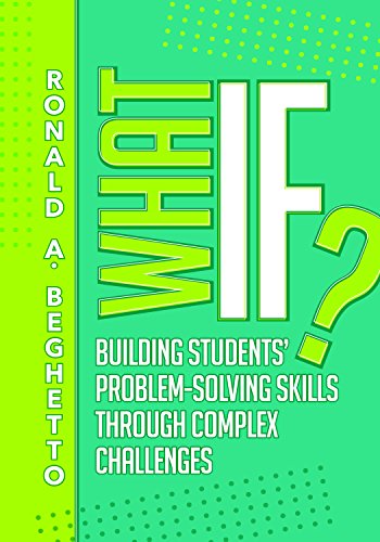 What If?: Building Students' Problem-Solving Skills Through Complex Challenges