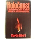 The Holocaust: A History of the Jews of Europe During the Second World War