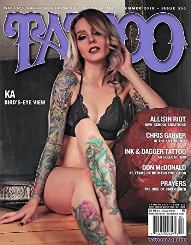 TATTOO Magazine Summer 2018 Issue 330 KA Cover, Allison Riot, Chris Garver, Don McDonald Single Issue Magazine – January 1, 2017