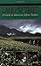 Land Above the Trees: A Guide to American Alpine Tundra by