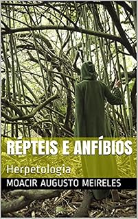 Livro Répteis e Anfíbios: Herpetologia