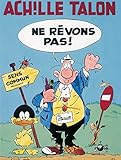 Achille Talon - Tome 27 - Ne rêvons pas ! (French Edition) by 