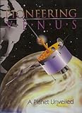 Pioneer Venus : A Planet Unveiled, Fimmel, Richard, 0964553708