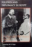 Politics and Diplomacy in Egypt : The Diaries of Sir Miles Lampson, 1935-1937, , 0197261558