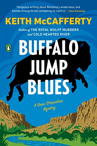 Buffalo Jump Blues: A Novel (A Sean Stranahan Mystery) by Keith McCafferty