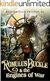 Romulus Buckle & the Engines of War (The Chronicles of the Pneumatic Zeppelin Book 2)
