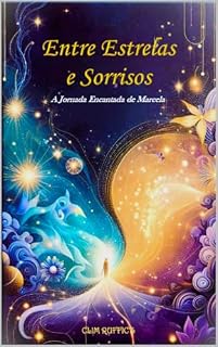 Livro Entre Estrelas e Sorrisos: A Jornada Encantada de Marcela