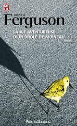 La  vie aventureuse d'un drôle de moineau