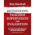Rethinking Teacher Supervision and Evaluation: How to Work Smart, Build Collaboration, and Close the Achievement Gap