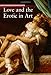 Love and the Erotic in Art (A Guide to Imagery) by Stefano Zuffi