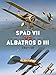 SPAD VII vs Albatros D III: 1917-18 (Duel) by Jon Guttman, Jim Laurier