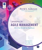 Lessons in Agile Management: On the Road to Kanban Lessons in Agile Management: On the Road to Kanban