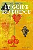 Le Guide du bridge (Bouquins) (French Edition) by