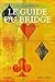 Le Guide du bridge (Bouquins) (French Edition) by