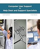 A Guide to Computer User Support for Help Desk and Support Specialists