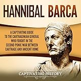 Hannibal Barca: A Captivating Guide to the