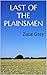 Last of the Plainsmen: A Western Trilogy (Zane Grey Classic American Westerns Book 2)