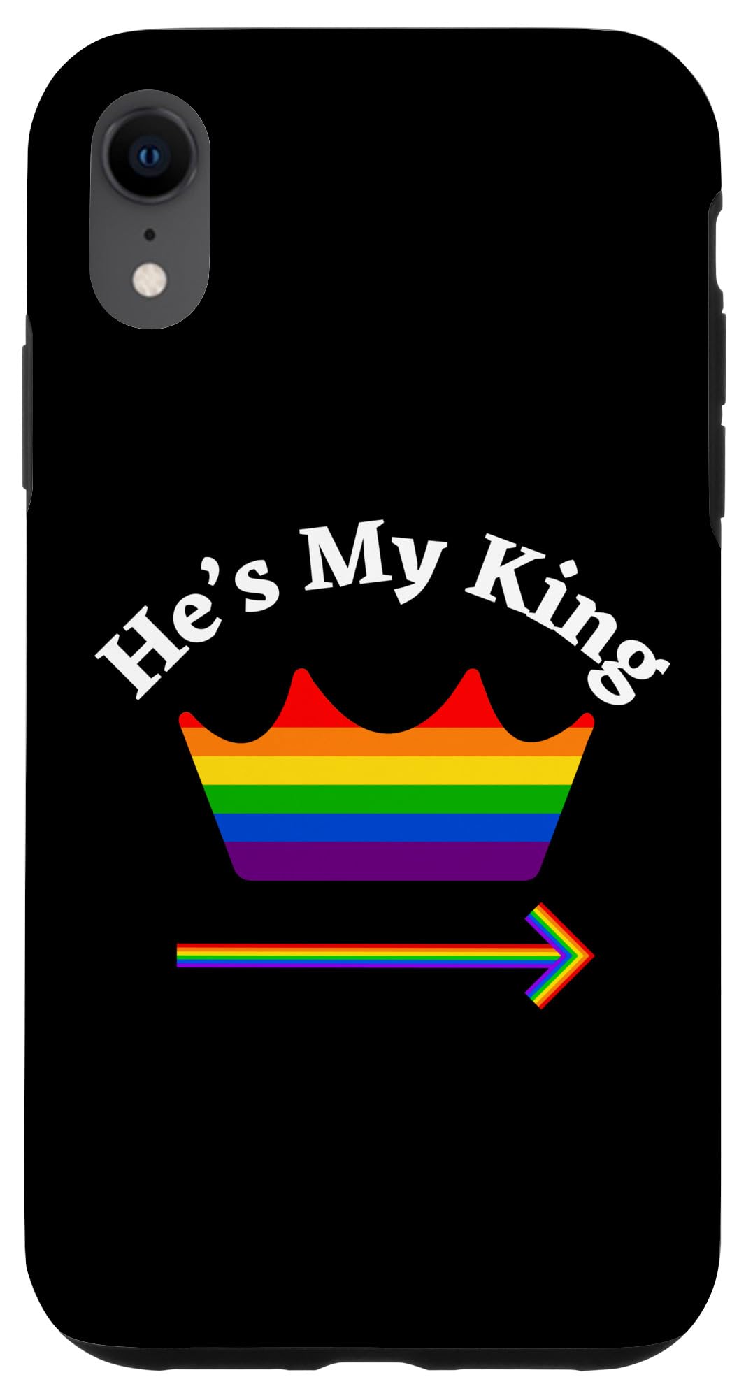 iPhone XR LGBTQ Inspirational Love Gay Pride Men Rainbow He's My King Case