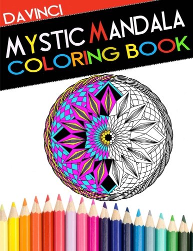 Mystic Mandala Coloring Book: Adult Coloring Book With Therapeutic Designs & Patterns for Stress Relief Enhancement by Davinci, Troy Davinci