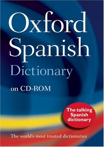 The Oxford Spanish Dictionary on CD-ROM: Windows Version...