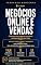 Livro NEGOCIOS ONLINE E VENDAS: Construa seu negócio lucrativo começando do zero hoje