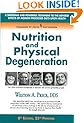 Amazon.com: Nutrition and Physical Degeneration: A Comparison of ...
