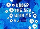 Under the Sea with Me