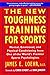 The New Toughness Training for Sports: Mental Emotional Physical Conditioning from One of the World' by James E. Loehr, Chris Evert