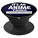 It's An Anime Thing You Wouldn't Understand Pop Socket - PopSockets Grip and Stand for Phones and Tablets