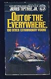 Out of the Everywhere and Other Extraordinary Visions