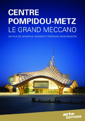 Centre Pompidou-Metz : Le Grand Meccano
