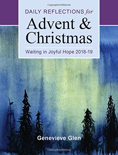 Waiting in Joyful Hope: Daily Reflections for Advent and Christmas 2018-2019