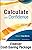 Drug Calculations Online for Calculate with Confidence (Access Card and Textbook Package), 6e