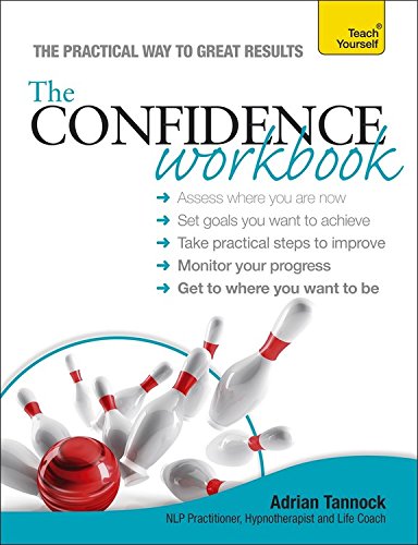 Download The Confidence Workbook (Teach Yourself: Relationships & Self-Help) Download The Confidence Workbook (Teach Yourself: Relationships & Self-Help)