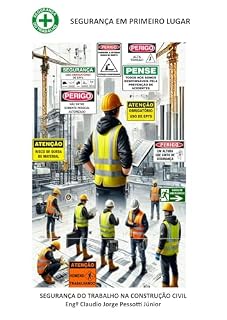 Livro Segurança em Primeiro Lugar: Segurança do Trabalho na Construção Civil