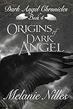 Origins of Dark Angel (Starfire Angels: Dark Angel Chronicles Book 4)