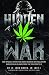 Hidden War: How Special Operations Game Wardens Are Reclaiming America's Wildlands From The Drug Car by John Nores