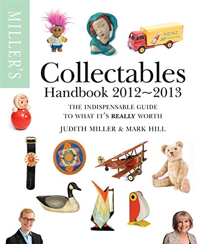 [FREE] Miller's Collectables Handbook 2012-2013. Judith Miller and Mark Hill (Miller's Collectables Price G [P.D.F]
