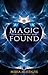 Magic Found (The Magic of the Heart Series Book 1)