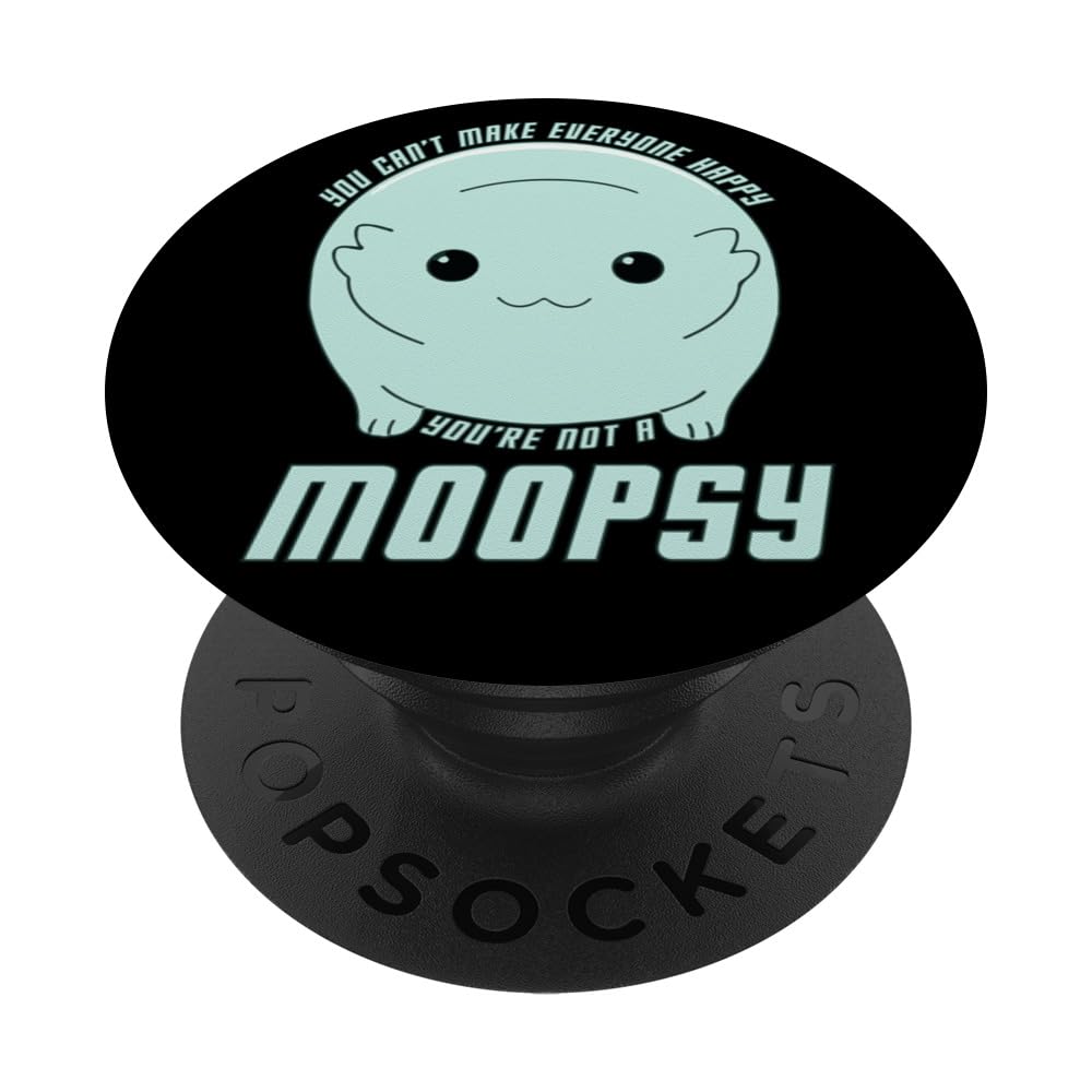 You're Not A Moopsy (Light Text) PopSockets Swappable PopGrip