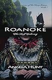 Roanoke: The Lost Colony (Keepers of the Ring) by Angela Hunt