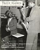 Three Wishes: An Intimate Look at Jazz Greats by 