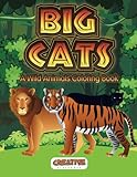 Big Cats: A Wild Animals Coloring Book
