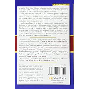 Leading Firms: How Great Professional Service Firms Succeed & How Your Firm Can Too