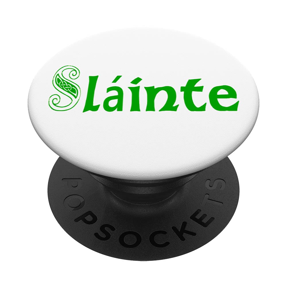 Sláinte, an Irish toast to your health. Gaelic. PopSockets PopGrip: Swappable Grip for Phones & Tablets