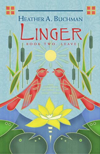 Linger: Book Two: Leave (East Aurora Series 2) by [Buchman, Heather A.]